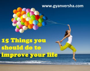 15 things you should do to improve your life